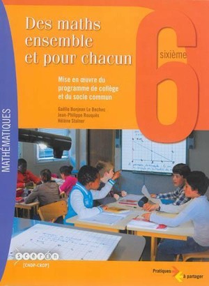 Des Maths Ensemble Et Pour Chacun 6e - Mise En Oeuvre Du Programme Du College Et Du Socle Commun 