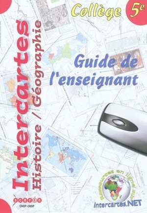 Intercartes Histoire/geographie 5e - Guide De L'enseignant 