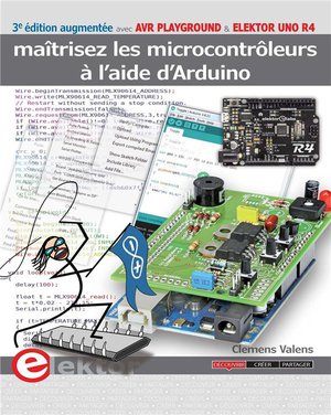 Maitrisez Les Microcontroleurs A L'aide D'arduino (3e Edition) 