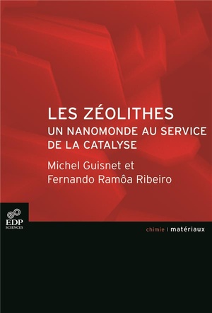 Les Zeolithes, Un Nanomonde Au Service De La Catalyse 