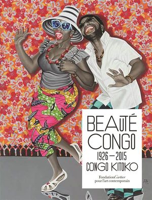 Beaute Congo, 1926-2015 : Congo Kitoko 