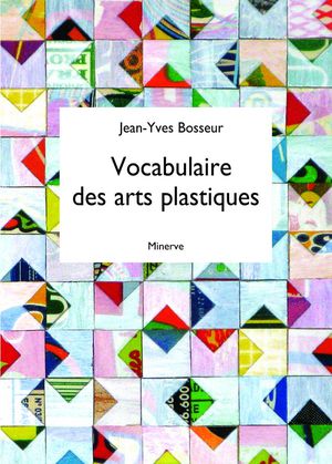 Vocabulaire Des Arts Plastiques (3e Edition) 