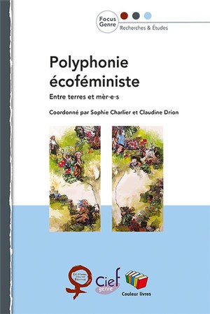 Polyphonie Ecofeministe : Entre Terres Et Mer.e.s 