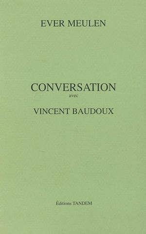 Conversation Avec ; Vincent Baudoux 