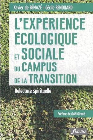 L'experience Ecologique Et Sociale Du Campus De La Transition : Relecture Spirituelle 