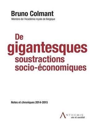 De Gigantesques Soustractions Socio-economiques ; Notes Et Chroniques 2014-2015 