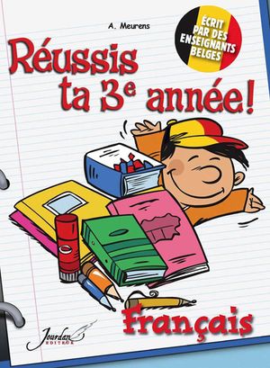 Reussis Ta 3e Annee ! ; Francais 