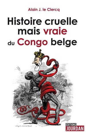 Histoire Cruelle Et Vraie Du Congo Belge 