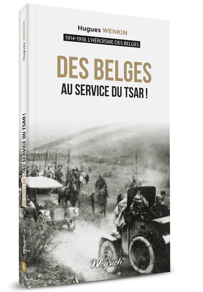 L'heroisme Des Belges T.4 : Des Belges Au Service Du Tsar
