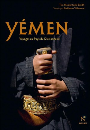 Yemen ; Voyage Au Pays Du Dictionnaire 