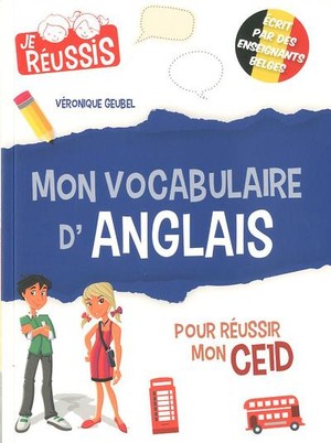 Je Reussis : Mon Vocabulaire D'anglais Pour Reussir Mon Ce1d (edition 2020) 