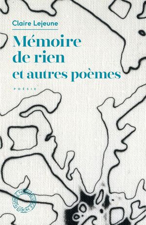 Memoire De Rien Et Autres Poemes 