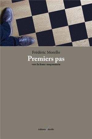 Premiers Pas Vers La Franc-maconnerie 