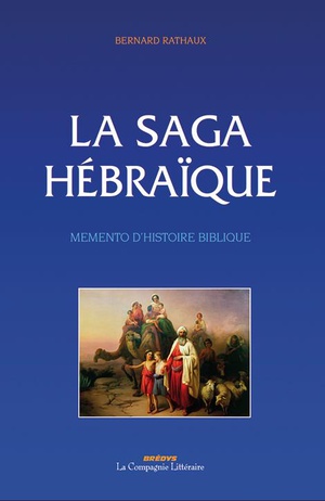La Saga Hebraique : Memento D'histoire Biblique 