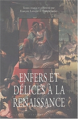 Enfers Et Delices A La Renaissance 