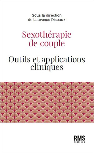 Sexotherapie De Couple : Outils Et Applications Cliniques 