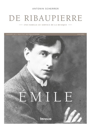 Emile De Ribaupierre ; Une Famille Au Service De La Musique 