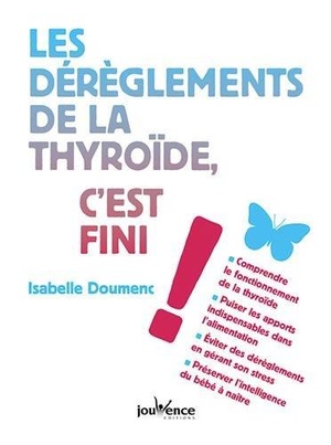 Les Dereglements De La Thyroide, C'est Fini ! 