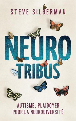 Neurotribus : Autisme : Plaidoyer Pour La Neurodiversite 