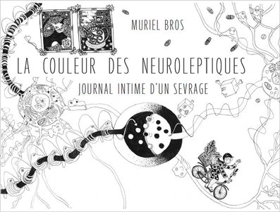 La Couleur Des Neuroleptiques : Journal Intime D'un Sevrage 