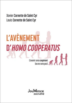 L'avenement D'homo Cooperatus : L'avenir Sera Cooperant (ou Ne Sera Pas) 