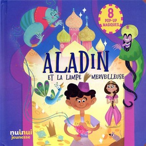 Contes En Pop-up : Aladin Et La Lampe Merveilleuse 
