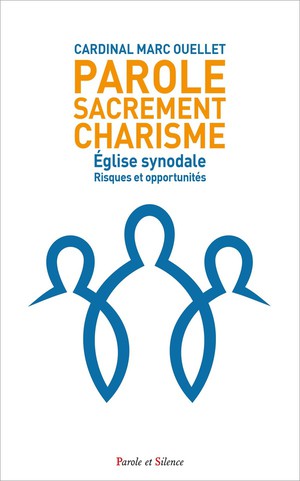 Parole, Sacrement, Charisme : Eglise Synodale ; Risques Et Opportunites 