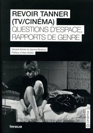 Revoir Tanner (tv / Cinema) : Questions D'espace Et Rapports De Genre 