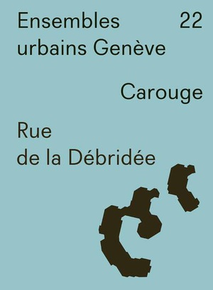 Ensembles Urbains Geneve 22. Rue De La Debridee. Carouge 