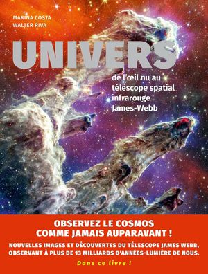 Univers : De L'oeil Nu Au Telescope Spatial Infrarouge James-webb 