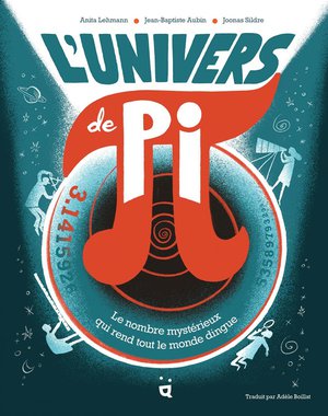 L'univers Du Pi : Le Nombre Mysterieux Qui Rend Tout Le Monde Dingue 