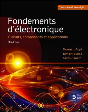 Fondements D'electronique : Circuits, Composants Et Applications (9e Edition) 