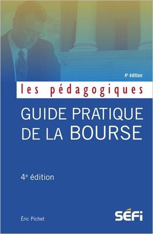 Guide Pratique De La Bourse (4e Edition) 