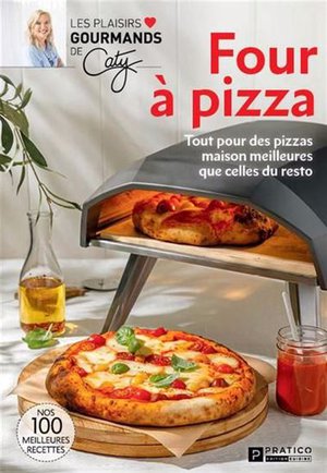 Four A Pizza : Tout Pour Des Pizzas Maison Meilleures Que Celles Du Resto 