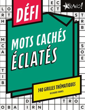 Defi : Mots Caches Eclates : 140 Grilles Thematiques 