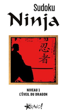 Sudoku Ninja : Niveau 1 : L'eveil Du Dragon 