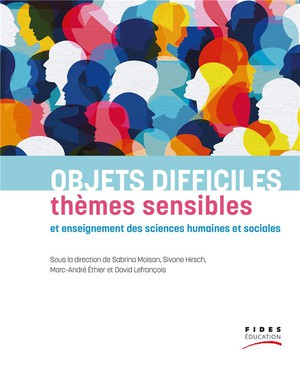 Objets Difficiles, Themes Sensibles Et Enseignement Des Sciences Humaine Et Sociales 