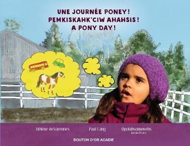Une journ�e poney! / Pemkiskahk'ciw ahahsis! / A pony day!