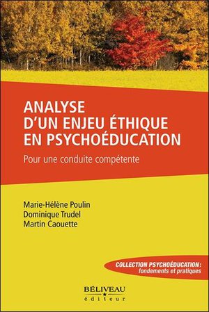 Analyse D'un Enjeu Ethique En Psychoeducation : Pour Une Conduite Competente 