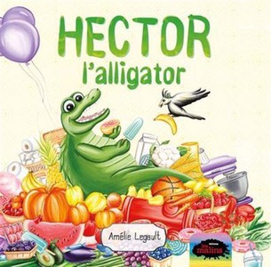 Hector L'alligator (2e Edition) 