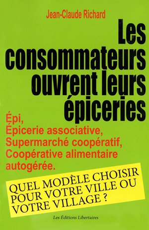 Les Consommateurs Ouvrent Leurs Epiceries 