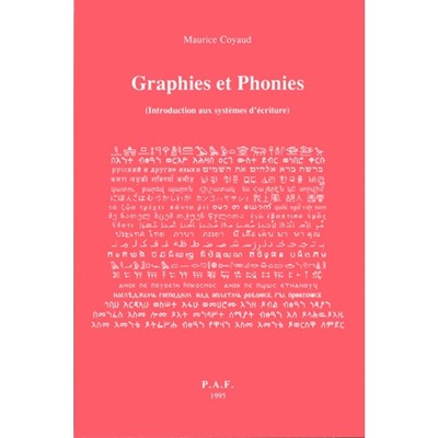 Graphies Et Phonies - Introduction Aux Systemes D'ecriture 