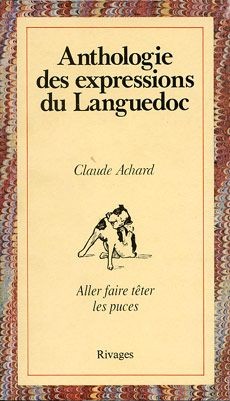 Anthologie Des Expressions Du Languedoc 