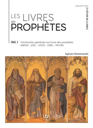 Les Livres Des Prophetes. Volume 1 : Introduction Generale Aux Livres Des Prophetes (abdias, Joel, Amos, Osee, Michee) 