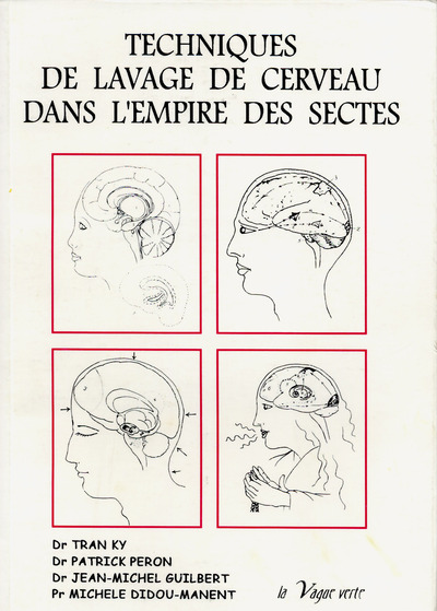 Techniques De Lavage De Cerveau Dans L Empire Des Sectes Histoire - Organisation - Socio-psychologi 