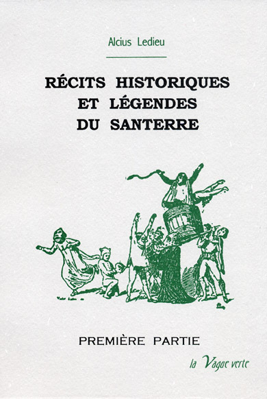 Recits Historiques Et Legendes Du Santerre - 1re Partie 