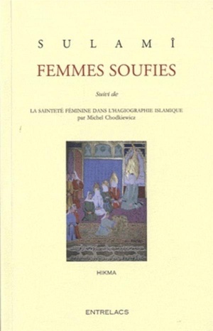 Femmes Soufies ; La Saintete Feminine Dans L'hagiographie Islamique 