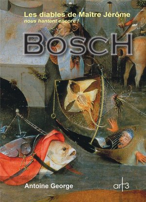 Bosch ; Les Diables De Maitre Jerome Nous Hantent Encore 