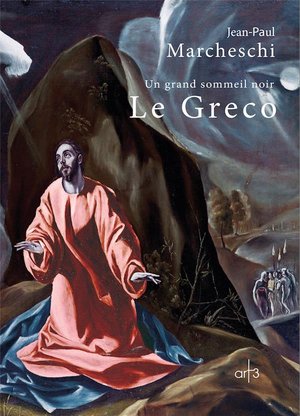 Le Greco ; Un Grand Sommeil Noir 