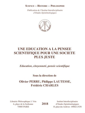 Une Education A La Pensee Scientifique Pour Une Societe Plus Juste : Education, Citoyennete, Pensee Scientifique 
